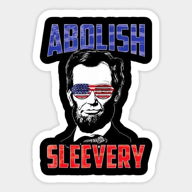 Abraham Lincoln Shirt Funny   4Th Of July Shirt Sticker by motngaydepnhatdoArt